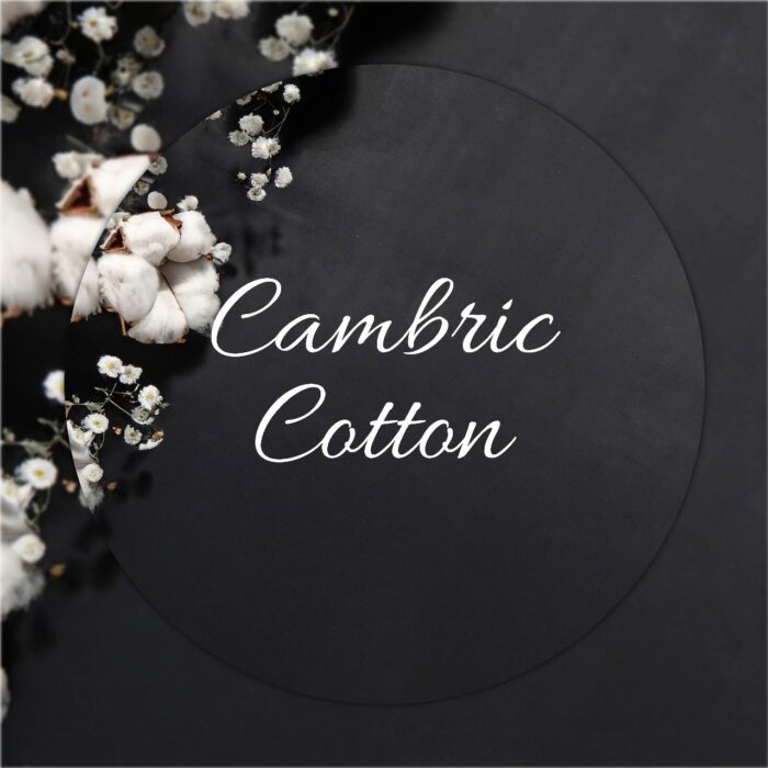 Cambric Cotton